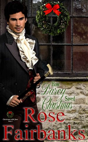 [Christmas with Jane 03] • How Darcy Saved Christmas